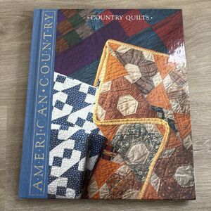 Country Quilts Book American Country Time Life 1989 Patterns Styles Techniques
